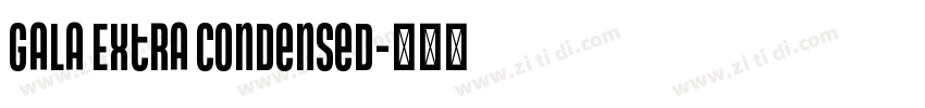Gala Extra Condensed字体转换